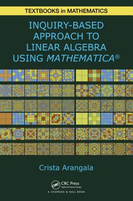 Exploring Linear Algebra: Labs and Projects with Mathematica � - Arangala, Crista