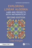 Exploring Linear Algebra: Labs and Projects with Mathematica (R)