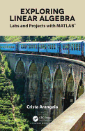 Exploring Linear Algebra: Labs and Projects with MATLAB(R)