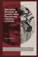 Exploring Meaning in Surveillance Discourses Through Corpora