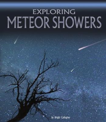 Exploring Meteor Showers - Gallagher, Brigid