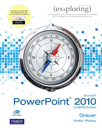 Exploring Microsoft Office PowerPoint 2010 Comprehensive