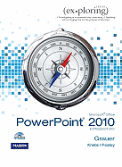 Exploring Microsoft Office PowerPoint 2010 Introductory