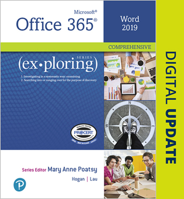 Exploring Microsoft Office Word 2019 Comprehensive - Poatsy, Mary, and Hogan, Lynn, and Lau, Linda