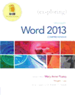 Exploring: Microsoft Word 2013 & Mylab It with Pearson Etext -- Access Card -- For Exploring with Office 2013 Package
