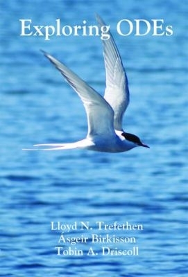 Exploring Odes - Trefethen, Lloyd N, and Birkisson, Aasgeir, and Driscoll, Tobin A