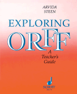 Exploring Orff: A Teacher's Guide