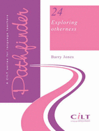 Exploring Otherness: An Approach to Cultural Awareness - Jones, Barry