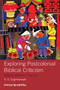 Exploring Postcolonial Biblical Criticism: History, Method, Practice