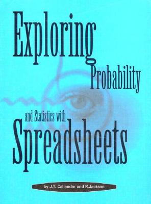 Exploring Probability and Statistics with Spreadsheets - Jackson, R, and Callender, J L