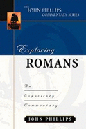 Exploring Romans: An Expository Commentary