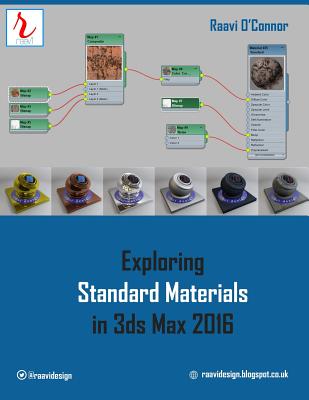 Exploring Standard Materials in 3ds Max 2016 - O'Connor, Raavi