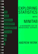 Exploring Statistics with Minitab: A Workbook for the Behavioural Sciences