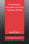 Exploring the Dynamics of Second Language Writing