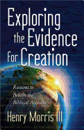 Exploring the Evidence for Creation