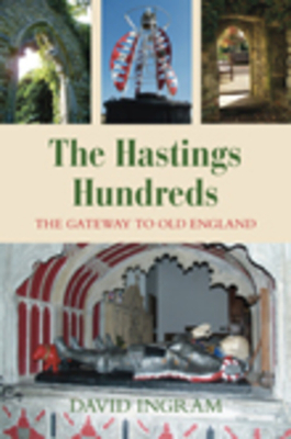 Exploring the Hastings Hundreds - Ingram, David, Professor