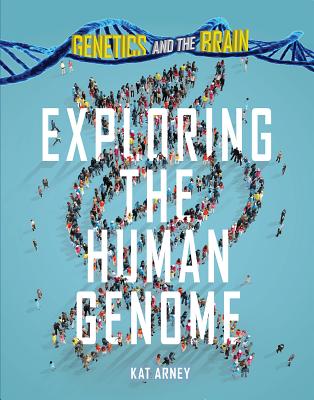Exploring the Human Genome - Arney, Kat