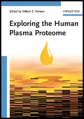 Exploring the Human Plasma Proteome - Omenn, Gilbert S (Editor)