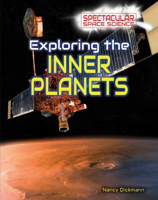 Exploring the Inner Planets - Dickmann, Nancy