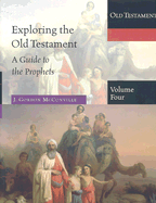 Exploring the Old Testament: A Guide to the Prophets