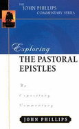 Exploring the Pastoral Epistles: An Expository Commentary