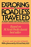Exploring the Road Less Traveled: A Study Guide for Small Groups