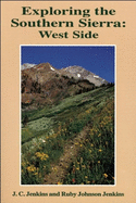 Exploring the Southern Sierra: West Side