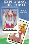 Exploring the Tarot - Japikse, Carl