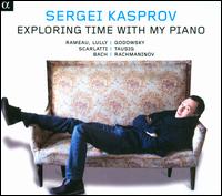 Exploring Time with My Piano - Sergei Kasprov (piano)