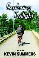 Exploring Twilight - Summers, Kevin