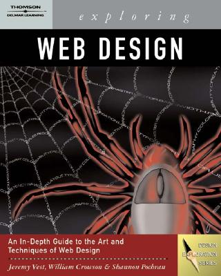 Exploring Web Design - Vest, Jeremy, and Crowson, William, and Pochran, Shannon