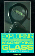 Exploring with a Magnifying Glass - Rainis, Kenneth G