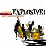 Explosive!