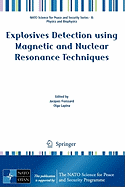 Explosives Detection Using Magnetic and Nuclear Resonance Techniques