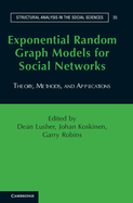 Exponential Random Graph Models for Social Networks: Theory, Methods, and Applications