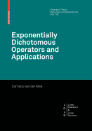 Exponentially Dichotomous Operators and Applications