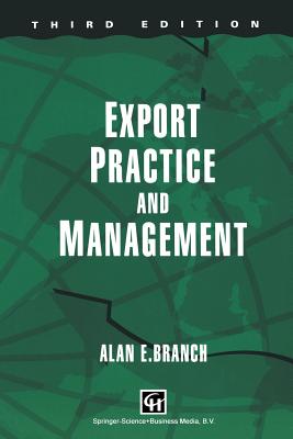 Export Practice & Management - Branch, Alan E