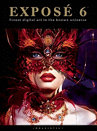 Expose 6: The Finest Digital Art in the Known Universe