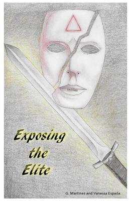 Exposing the Elite: none - Martinez, G