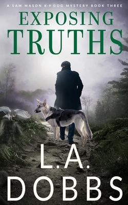 Exposing Truths - Dobbs, L a