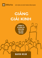 Expositional Preaching / Ging Gii Kinh: How We Speak God's Word Today