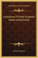 Expositions of Holy Scripture: Isaiah and Jeremiah