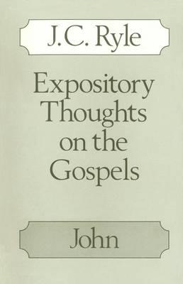 Expository Thoughts on the Gospels: John - Ryle, Jc