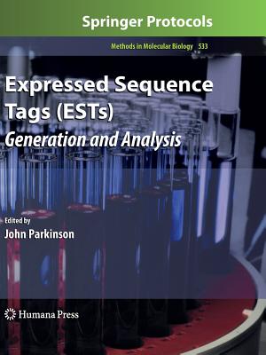 Expressed Sequence Tags (ESTs): Generation and Analysis - Parkinson, John (Editor)
