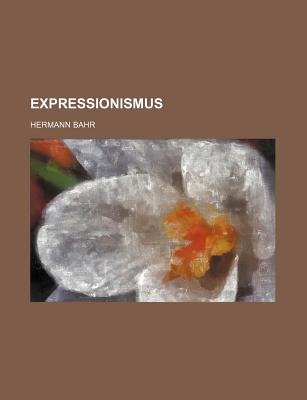 Expressionismus - Bahr, Hermann