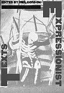 Expressionist Texts - Gordon, Mel, Mr. (Editor)