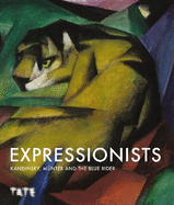 Expressionists: Kandinsky, M�nter and The Blue Rider