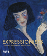 Expressionists: Kandinsky, M�nter and The Blue Rider