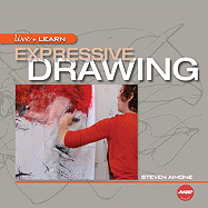 Expressive Drawing: A Practical Guide to Freeing the Artist Within