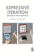 Expressive Iteration: Designing for Meaningful Routines